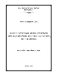 Luận văn Thạc sĩ Luật học: Hành vi cạnh tranh không lành mạnh liên quan tới nhãn hiệu theo Luật sở hữu trí tuệ năm 2005