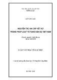 Luận văn Thạc sĩ Luật học: Nguyên tắc hai cấp xét xử trong pháp luật tố tụng dân sự Việt Nam