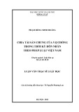 Luận văn Thạc sĩ Luật học: Chia tài sản chung của vợ chồng trong thời kỳ hôn nhân theo pháp luật Việt Nam