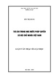 Luận văn Thạc sĩ Luật học: Tòa án trong nhà nước pháp quyền xã hội chủ nghĩa Việt Nam