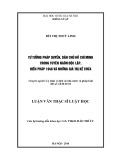 Luận văn Thạc sĩ Luật học: Tư tưởng pháp quyền, dân chủ Hồ Chí Minh trong Tuyên Ngôn độc lập, Hiến pháp 1946 và những giá trị kế thừa