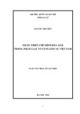 Luận văn Thạc sĩ Luật học: Hoàn thiện chế định hòa giải trong pháp luật tố tụng dân sự Việt Nam