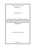 Luận văn Thạc sĩ Luật học: Các phương thức thanh toán quốc tế nhìn dưới góc độ lợi ích và rủi ro về mặt pháp lý đối với nhà xuất khẩu hoặc nhà nhập khẩu