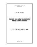 Luận văn Thạc sĩ Luật học: Thực hiện pháp luật về dân chủ ở cơ sở trên địa bàn tỉnh Thanh Hóa