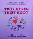 Trò chuyện Triết học (Tập 6): Phần 2