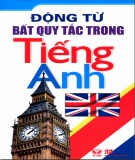 Động từ bất quy tắc trong tiếng Anh: Phần 1