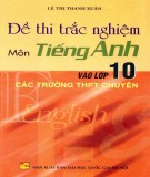 Đề thi trắc nghiệm môn Tiếng Anh vào lớp 10 các trường THPT chuyên: Phần 2