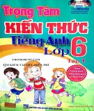 Trọng tâm kiến thức Tiếng Anh lớp 6 (Tập 1): Phần 2