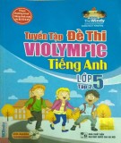 Tuyển tập đề thi Violympic Tiếng Anh lớp 5 (Tập 2): Phần 2