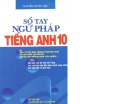 Sổ tay ngữ pháp Tiếng Anh 10: Phần 1