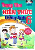 Trọng tâm kiến thức Tiếng Anh lớp 6 (Tập 1): Phần 1