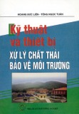 Tìm hiểu kỹ thuật và thiết bị xử lý chất thải bảo vệ môi trường: Phần 1