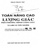 Toán nâng cao lượng giác: Phần phương trình lượng giác tự luận và trắc nghiệm - Phần 2