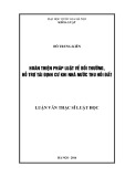 Luận văn Thạc sĩ Luật học: Hoàn thiện pháp luật về bồi thường, hỗ trợ tái định cư khi Nhà nước thu hồi đất