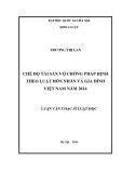 Luận văn Thạc sĩ Luật học: Chế độ tài sản vợ chồng pháp định theo Luật hôn nhân và gia đình Việt Nam năm 2014