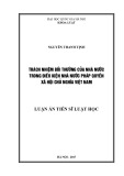 Luận án Tiến sĩ Luật học: Trách nhiệm bồi thường của Nhà nước trong điều kiện Nhà nước pháp quyền xã hội chủ nghĩa Việt Nam