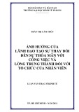 Luận văn Thạc sĩ Quản trị kinh doanh: Ảnh hưởng của lãnh đạo tạo sự thay đổi đến sự thỏa mãn với công việc và lòng trung thành đối với tổ chức của nhân viên