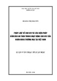 Luận văn Thạc sĩ Luật học: Pháp luật về cho vay và các biện pháp đảm bảo an toàn trong hoạt động cho vay của ngân hàng thương mại ở Việt Nam