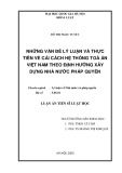 Luận án Tiến sĩ Luật học: Những vấn đề lý luận và thực tiễn về cải cách hệ thống toà án Việt Nam theo định hướng xây dựng nhà nước pháp quyền