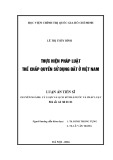 Luận án Tiến sĩ Luật học: Thực hiện pháp luật thế chấp quyền sử dụng đất ở Việt Nam