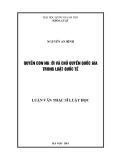 Luận văn Thạc sĩ Luật học: Quyền con người và chủ quyền quốc gia trong luật Quốc tế