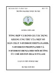 Luận án Tiến sĩ Dược học: Tổng hợp và đánh giá tác dụng kháng ung thư của một số dẫn chất N-hydroxyheptanamid, N-hydroxypropenamid và N-hydroxybenzamid mới hướng ức chế histon deacetylase