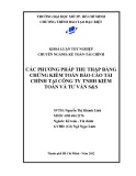 Khóa luận tốt nghiệp: Các phương pháp thu thập bằng chứng kiểm toán báo cáo tài chính tại Công ty TNHH Kiểm toán và Tư vấn S&S