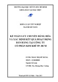 Khóa luận tốt nghiệp: Kế toán lưu chuyển hàng hóa và xác định kết quả hoạt động bán hàng tại Công ty cổ phần Kim khí TP. Hồ Chí Minh