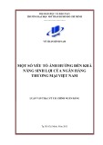 Luận văn Thạc sĩ Tài chính ngân hàng: Một số yếu tố ảnh hưởng đến khả năng sinh lợi của ngân hàng thương mại Việt Nam