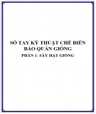 Sổ tay kỹ thuật chế biến bảo quản giống - Phần 1: Sấy hạt giống