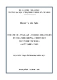 Luận văn Thạc sĩ Khoa học Giáo dục: The use of language learning strategies in English reading at Doan Ket secondary school - An investigation