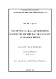 Luận văn Thạc sĩ Xã hội học: Ảnh hưởng của bạo lực giới trong gia đình đối với việc bảo vệ, chăm sóc và giáo dục trẻ em