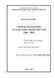 Luận văn Thạc sĩ Lịch sử: Chính quyền Kennedy và cuộc chiến tranh Việt Nam (1960 – 1963)