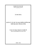 Luận văn Thạc sĩ Quản lý kinh tế: Quản lý các dự án giao thông đường bộ trên địa bàn tỉnh Hà Tĩnh