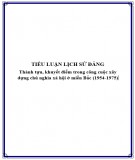 Tiểu luận Lịch sử Đảng: Thành tựu, khuyết điểm trong công cuộc xây dựng chủ nghĩa xã hội ở miền Bắc (1954-1975)