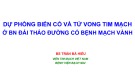 Bài giảng Dự phòng biến cố và tử vong tim mạch ở bn đái tháo đường có bệnh mạch vành - BS. Trần Bá Hiếu