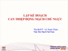 Bài giảng Lập kế hoạch can thiệp động mạch chủ ngực - Ths. Bs. Lê Xuân Thận