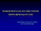 Bài giảng Nghiệm pháp gắng sức điện tâm đồ trong bệnh mạch vành - PGS. TS. BS. Phạm Quốc Khánh