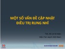 Bài giảng Một số vấn đề cập nhật điều trị rung nhĩ - ThS. BS. Lê Võ Kiên