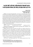 Vai trò thiết chế phúc phẩm đảm bảo tính nhất quán và dễ dự đoán trong giải thích, áp dụng pháp luật WTO