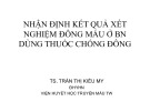 Bài giảng Nhận định kết quả xét nghiệm đông máu ở bệnh nhân dùng thuốc chống đông - TS. Trần Thị Kiều My