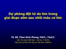 Bài giảng Dự phòng đột tử do tim trong giai đoạn sớm sau nhồi máu cơ tim - TS. BS. Phan Đình Phong