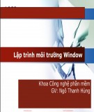 Bài giảng Lập trình môi trường Window: Chương 3 - Ngô Thanh Hùng