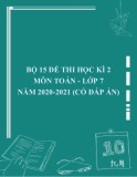 Bộ 15 đề thi học kì 2 môn Toán lớp 7 năm 2020-2021 (Có đáp án)