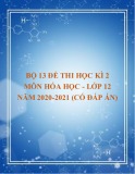 Bộ 13 đề thi học kì 2 môn Hóa học lớp 12 năm 2020-2021 (Có đáp án)