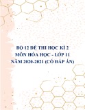 Bộ 12 đề thi học kì 2 môn Hóa học lớp 11 năm 2020-2021 (Có đáp án)