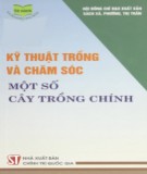 Tìm hiểu các kỹ thuật trồng và chăm sóc một số cây trồng chính: Phần 1