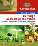 Tìm hiểu các kỹ thuật nhân giống cây trồng - Gieo hạt - Chiết cành - Giâm cành - Ghép cành (Tập 1): Phần 2