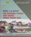 Tìm hiểu về chương trình xây dựng nông thôn mới qua các câu hỏi và đáp: Phần 1