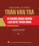 Những chặng đường lịch sử B2 Thành Đồng và Thượng tướng Trần Văn Trà (Tập 2): Phần 2